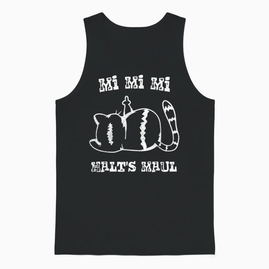 Mi Mi Mi - Halts Maul - Gejammer, Jammern, Genervte Katze Unisex Tank Top in Black