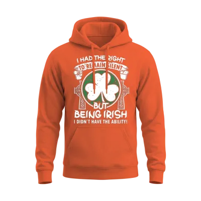 I Had the Right to Remain Silent but Being Irish I Unisex Hoodie - Orange