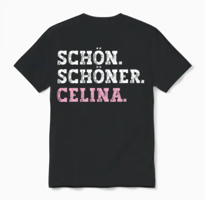 Schön Schöner Celina Lustiger Spruch Vorname Name Celina Unisex T-Shirt - Black