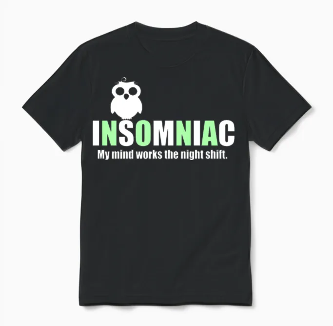 Insomniac Funny Quote Memes & Humor Unisex T-Shirt in Black