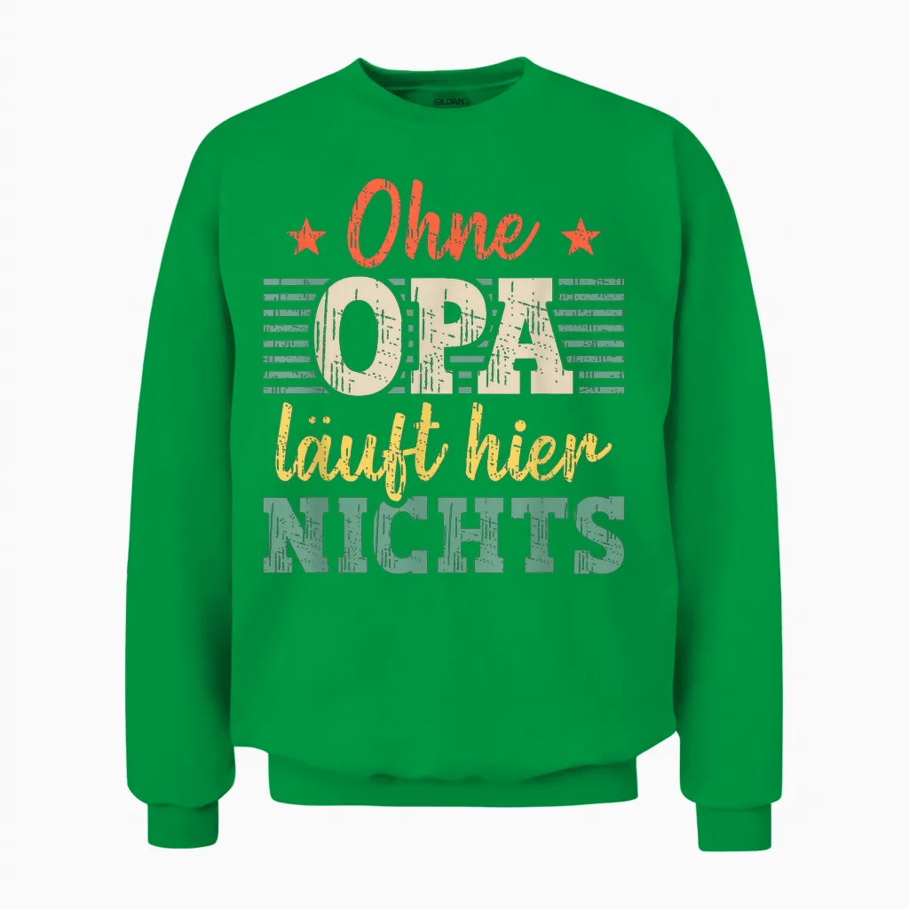 Ohne Opa Läuft Hier Nichts Bester Opa Unisex Sweatshirt in Irish Green