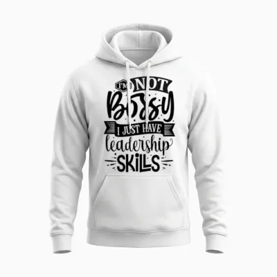Not Bossy but Have Leadership Skills Unisex Hoodie - White
