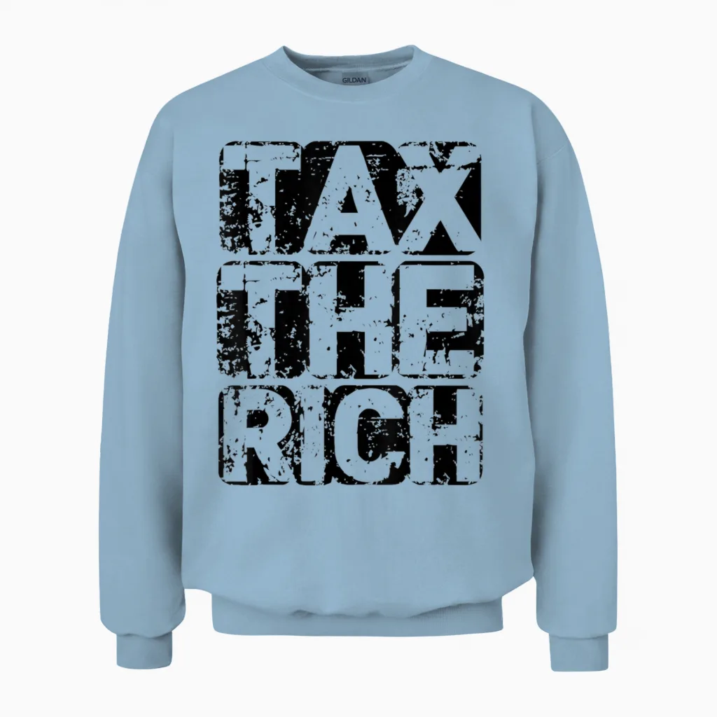 Tax the Rich - Aoc - Progressiver Punk Unisex Sweatshirt in Light Blue