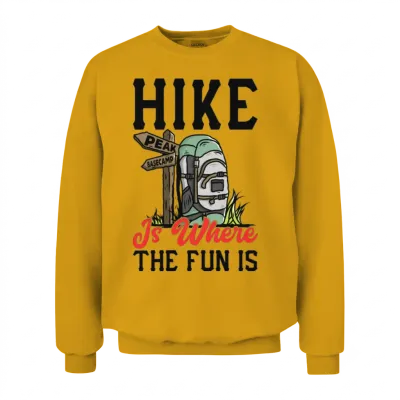 Hike Is Where the Fun Is Unisex Sweatshirt - Gold