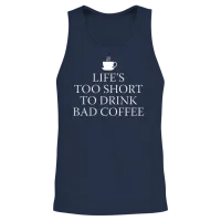 Life's Too Short to Drink Bad Coffee Unisex Tank Top - Navy – 2