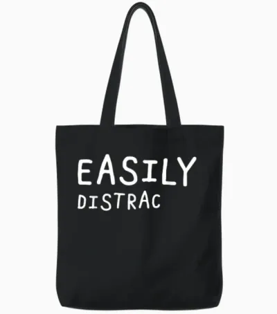 Slightly Distracted Funny Adhd Awareness Adhd Easily Distract T-Shirt, Black Tote Bags - Black