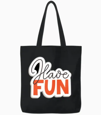 Have Fun in Life Tote Bags - Black