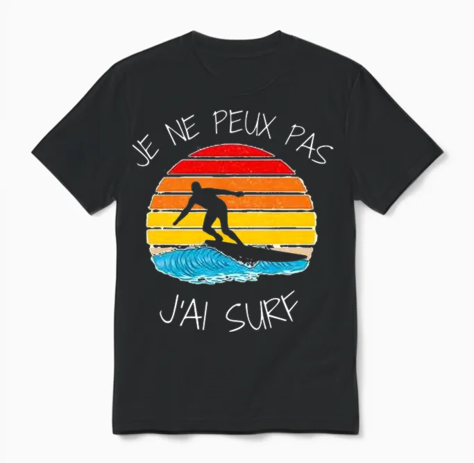 Je Ne Peux Pas J'ai Surf Pour Surfer Homme Femme Enfant Girl T-Shirt Haut De Gamme Unisex T-Shirt in Black