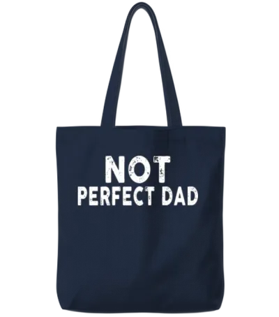 Not Perfect Dad Tote Bags - Navy