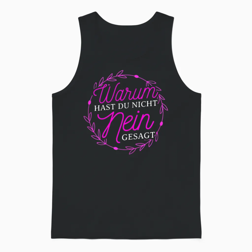 Women's Warum Hast Du Nicht Nein Gesagt - Schlager Fans Proposal Jga T-Shirt, Black, S Unisex Tank Top in Black