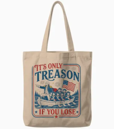 George Washington It's Only Treason if You Lose 4th of July Tote Bags - Natural