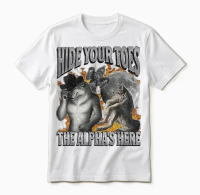 Hide Your Toes the Alpha's Here Funny Werwolf Meme Bootleg Unisex T-Shirt - White