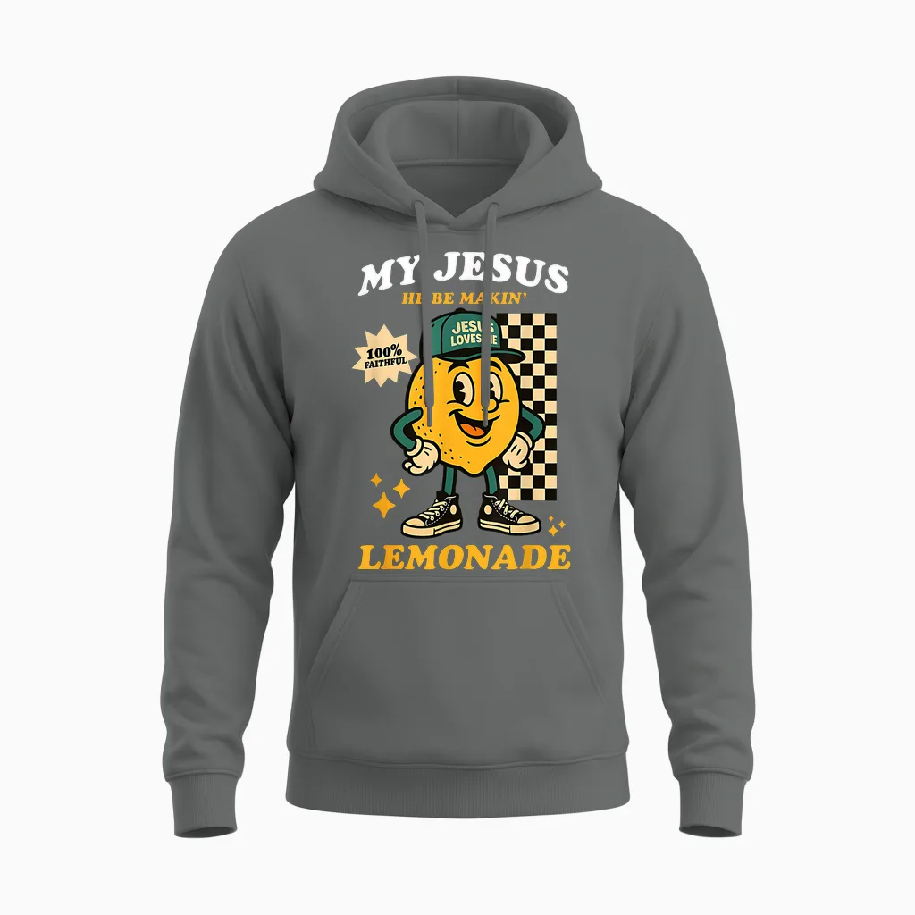 Life Gave Me Some Lemons but My Jesus He Be Making Lemonade Unisex Hoodie in Graphite Heather
