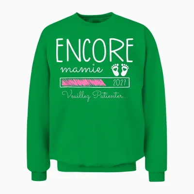 Encore Mamie 2027 - Annonce Grossesse Encore Grand Parents Unisex Sweatshirt - Irish Green