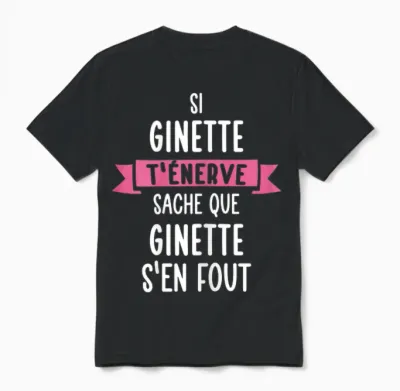 Gift Woman Humour Name Personalised Ginette T-Shirt, Black, Female X-Small Unisex T-Shirt - Black