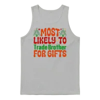 Most Likely to Trade Brother for Gifts Unisex Tank Top - Ash – 1