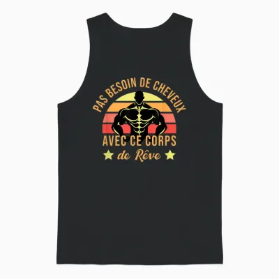 Pas Besoin De Cheveux with This Body Dream Humor Gym Unisex Tank Top - Black