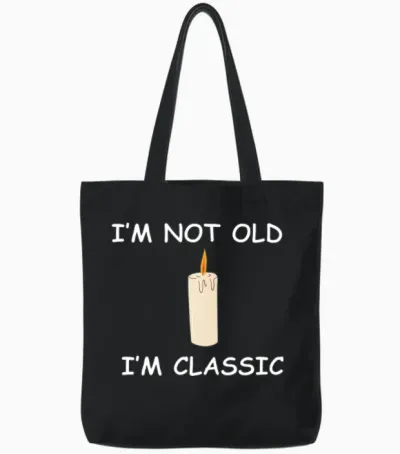 Not Old, Classic Candle Tote Bags - Black