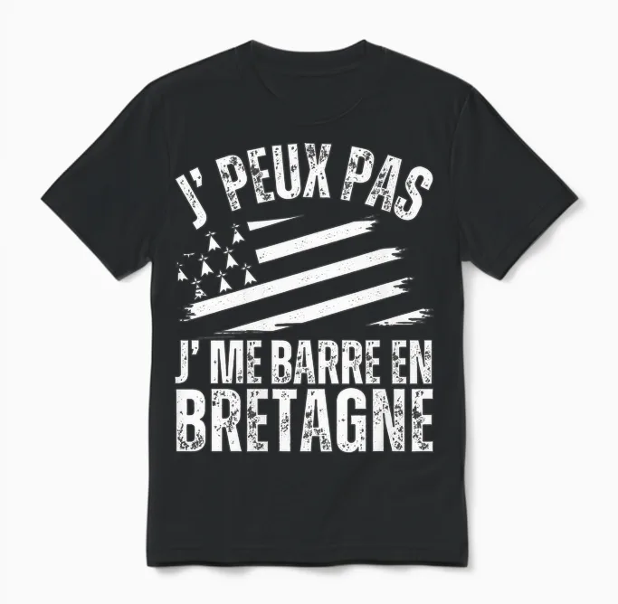 J' Peux Pas Je Me Barre En Bretagne Humour Breton Breizh T-Shirt Haut De Gamme Unisex T-Shirt in Black
