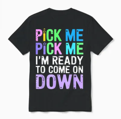 Price Right Pick Me Ready Come on Down Funny Game Show Unisex T-Shirt - Black