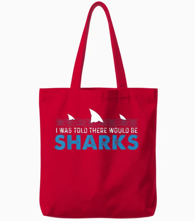 I Was Told There Would Be Sharks - Shark Lover Ocean Tote Bags in Red