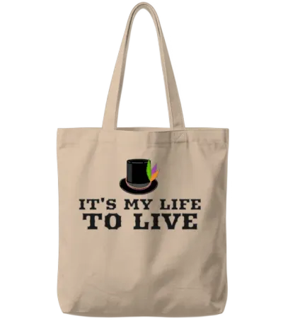 It's My Life to Live Tote Bags - Natural