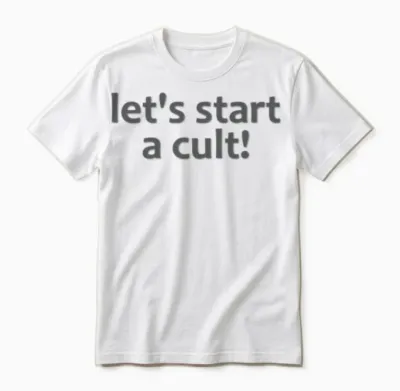 Let S Start a Cult Unisex T-Shirt - White
