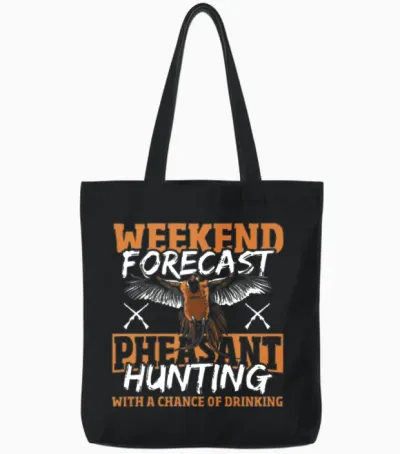 Weekend Forecast Pheasant Hunting with a Chance Tote Bags - Black