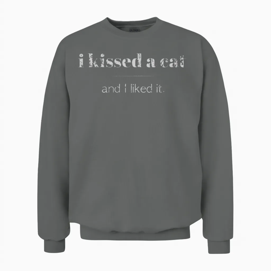 I Kissed a Cat and I Liked It Unisex Sweatshirt in Graphite Heather