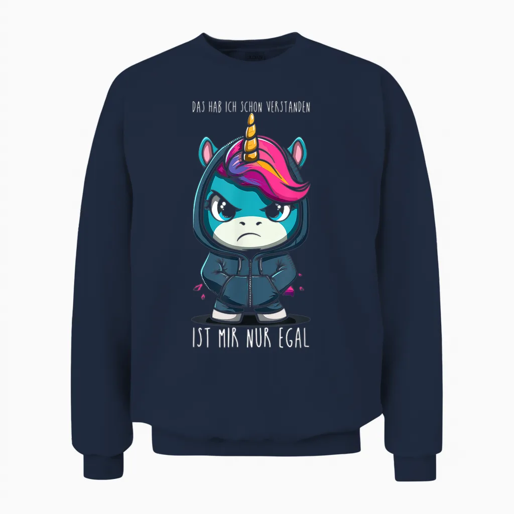 Ich Habe Das Schon Verstanden, Ist Mir Nur Egal! - Einhorn Unisex Sweatshirt in Navy