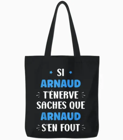 Name Si Arnaud T'énerve Humour Personalised Name Arnaud T-Shirt, Black, S Tote Bags - Black