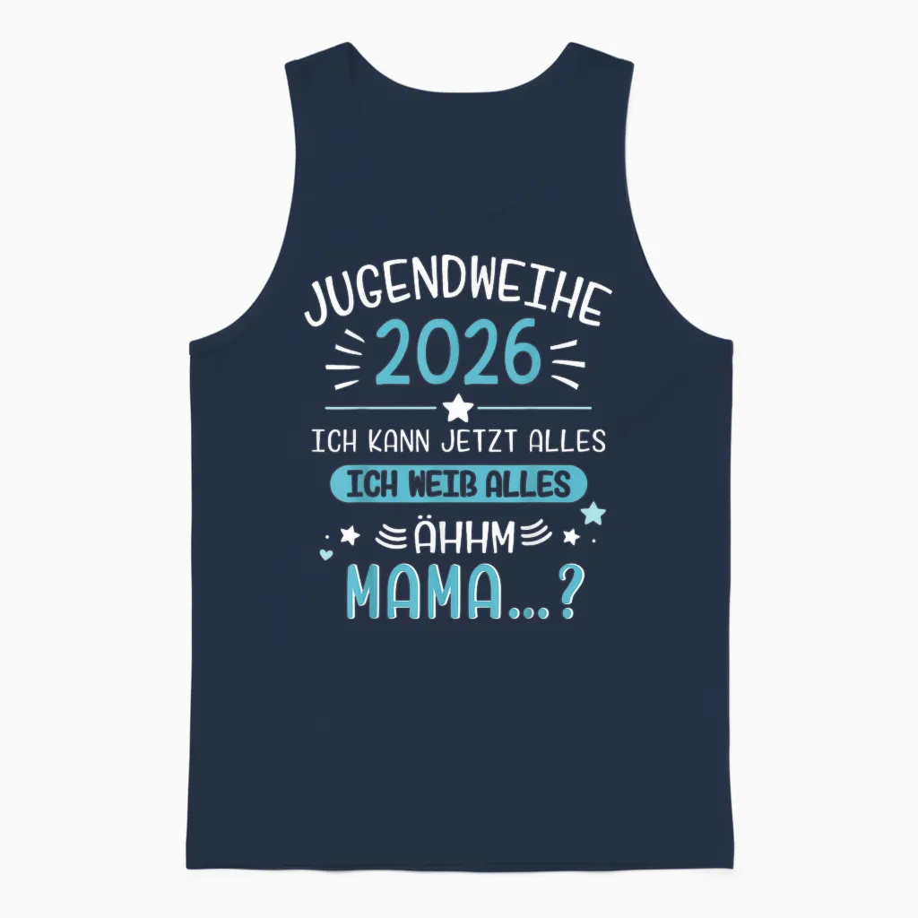 Jugendweihe 2026 Lustiger Spruch Weiß Alles Mama Für Jungs Unisex Tank Top in Navy
