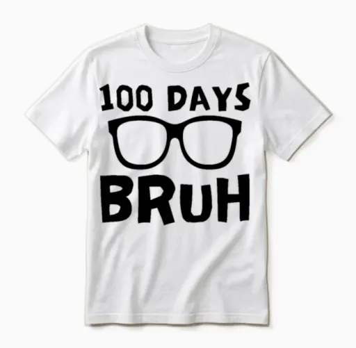 Funny 100 Days Bruh, 100th Day of School Glasses Unisex T-Shirt in White