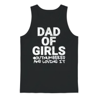 Mens Dad of Girls Outnumbered Birthday Fathers Day Unisex Tank Top - Black – 1