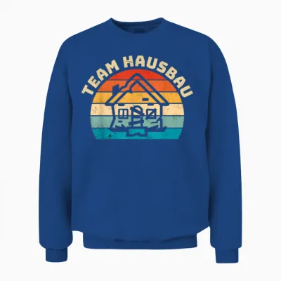 Team Hausbau, Bauherr, Bauherrin Zum Richtfest Gleichenfeier Unisex Sweatshirt - Royal