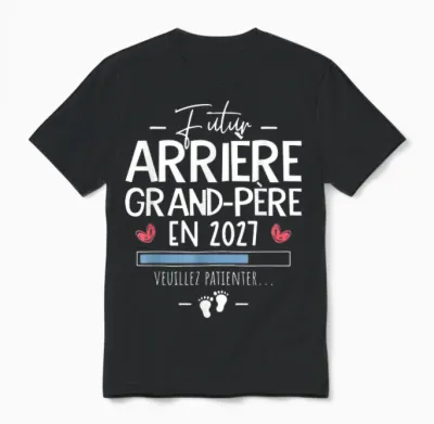Annonce Grossesse Tu Vas être Futur Arrière Grand Père 2027 Unisex T-Shirt - Black