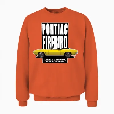 1969 Pontiac Firebird. Like a Camaro, but for Men. Unisex Sweatshirt - Orange