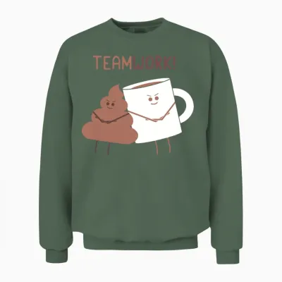 Teamwork Motivation Gift Funny Design Unisex Sweatshirt - Military Green