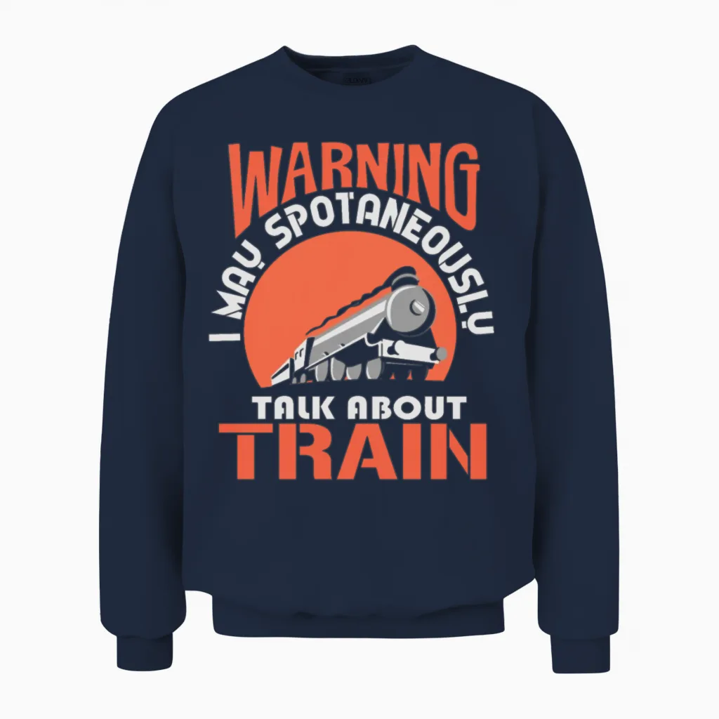 Train Railway Railroad Trains Puns Saying Unisex Sweatshirt in Navy