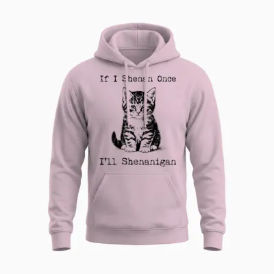 St Patricks Day Cat if I Shenan Once Saint Pattys Men Women Unisex Hoodie - Light Pink
