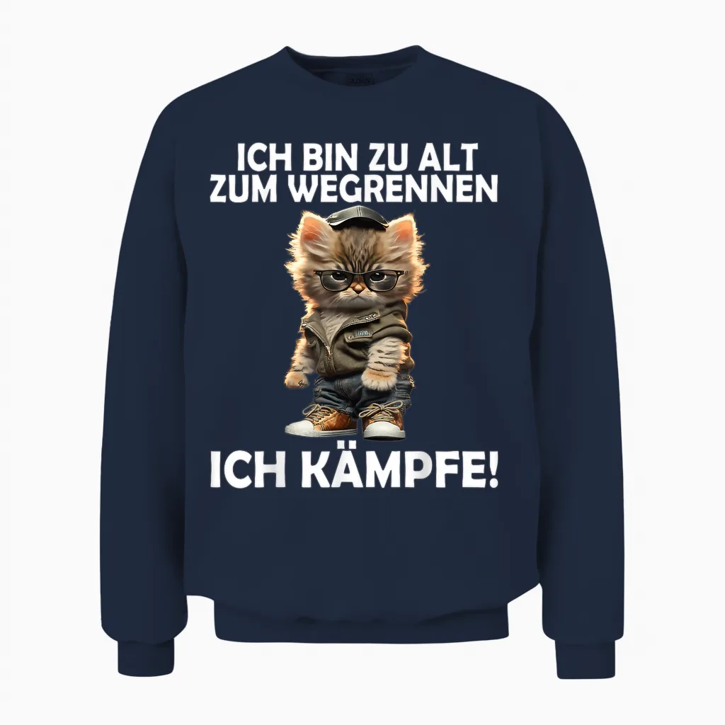 Ich Bin Zu Alt Zum Wegrennen Lustige Männer Frauen Katzen Unisex Sweatshirt in Navy