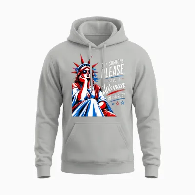 Can Someone Please Put a Woman in Charge 4th July Feminist Unisex Hoodie - Ash
