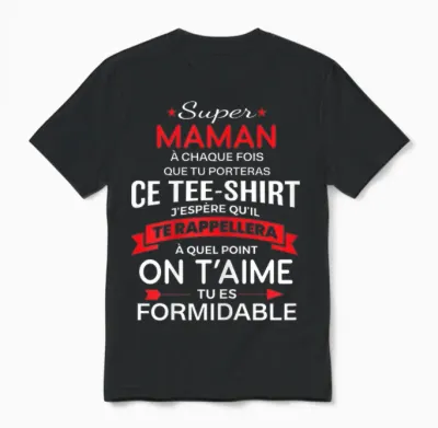 Super Maman on T'aime Gift Woman Mum T-Shirt, Black Unisex T-Shirt - Black