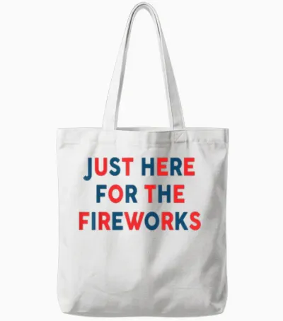 Just Here for the Fireworks Funny Shirt for Couple Men Women Tote Bags - White