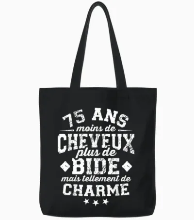 75 Ans Moins De Cheveux Plus De Bide Cadeau 75e Anniversaire Tote Bags - Black
