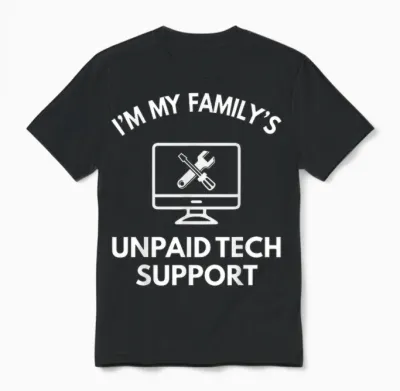 Family's Unpaid Tech It Support Funny Computer Engineer Unisex T-Shirt - Black