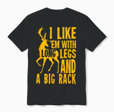 Funny Deer Hunting Quote Gift for Hunters T-Shirt Small Unisex T-Shirt - Black