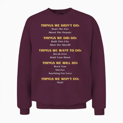 Funny Music Lyrics Things Unisex Sweatshirt - Maroon