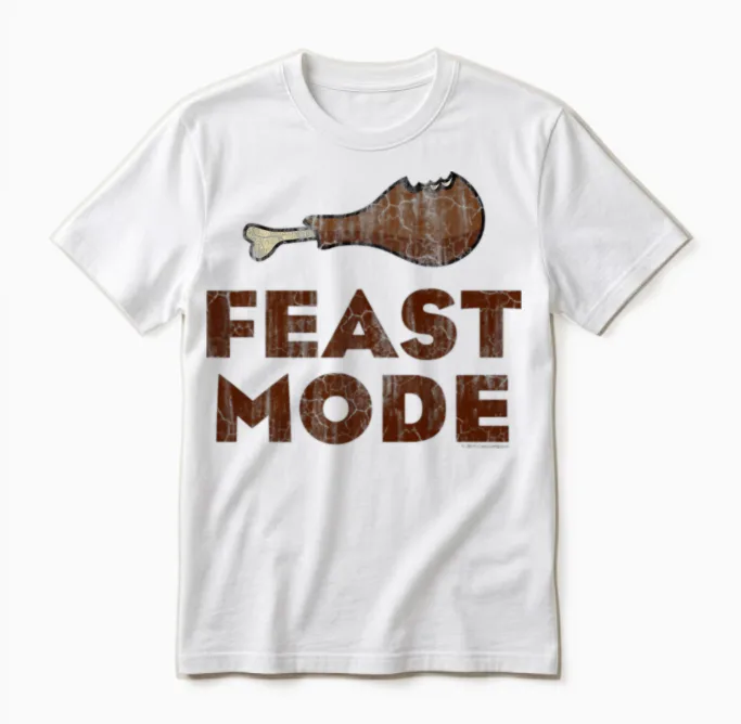 Feast Mode Funny Thanksgiving Unisex T-Shirt in White