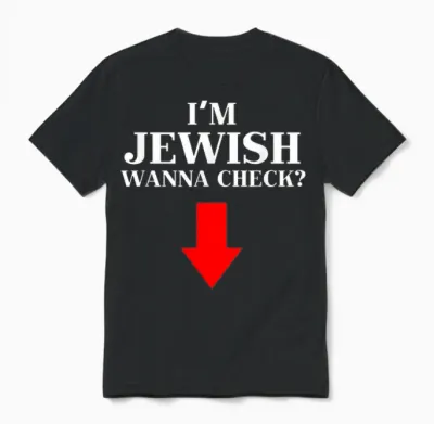 I'm Jewish Wanna Check Funny Jewish Unisex T-Shirt - Black